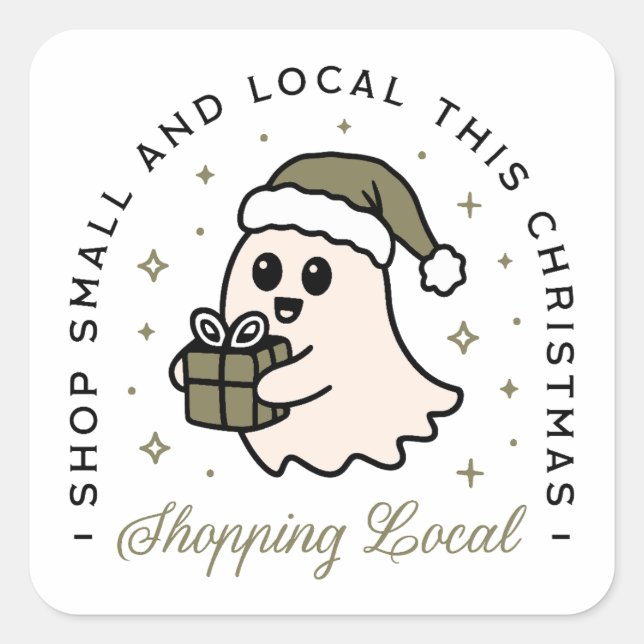 Shop small and local this Christmas green Square Sticker (Front)