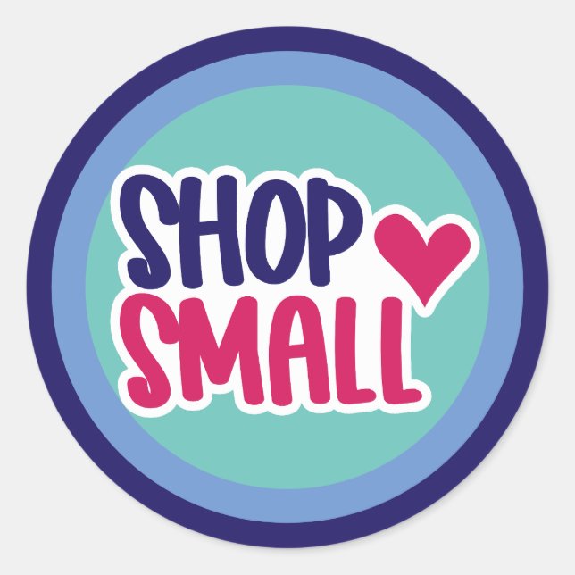 Shop Small - custom colours Classic Round Sticker (Front)