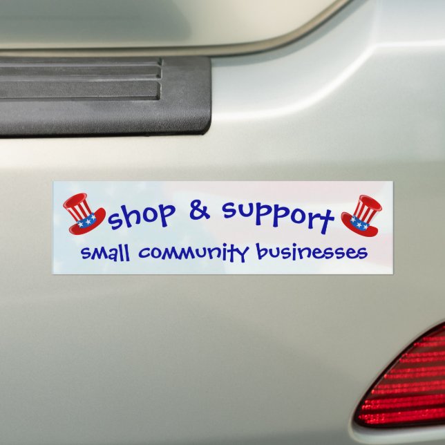 Shop & Support Small Businessess Bumper Sticker (On Car)