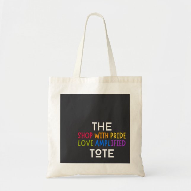 Shop With Pride Love Amplified Tote Bag  (Front)