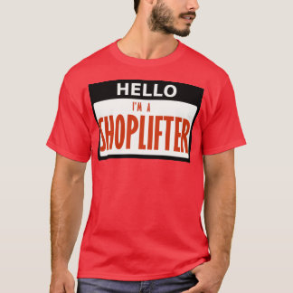 Shoplifter T-Shirt