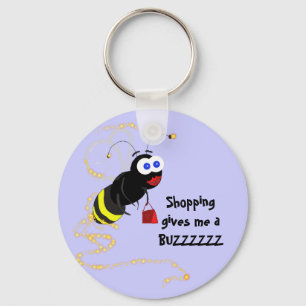 Shopping gives me a BUZZZZZZ Key Ring