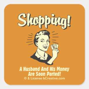 Shopping: Husband and His Money Square Sticker