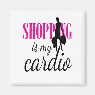 Shopping Is My Cardio Graphic Print (v1) Magnet