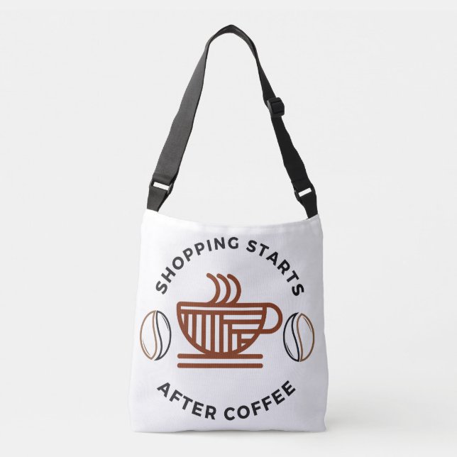 Shopping Starts After Coffee Crossbody Bag (Front)