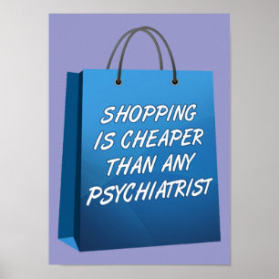 Shopping Therapy Funny Poster Sign