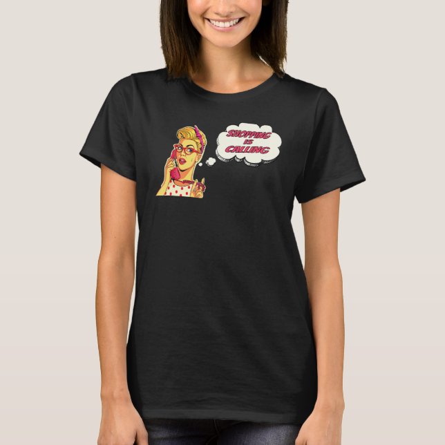 Shoppingsucht Pop Shopping Is Calling T-Shirt (Front)