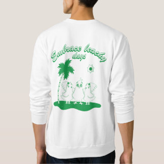 Shore Birds: Embrace Beachy Days  Sweatshirt