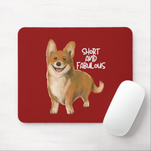 'Short And Fabulous' Vibrant Red Cheerful Corgi  Mouse Pad