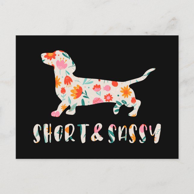 Short and Sassy Dachshund floral dog Postcard (Front)