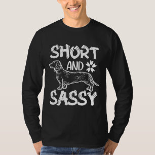 Short And Sassy Dachshund Owner Dachshund Dachsh T-Shirt