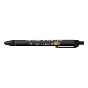 Short Attention Span Squirrel Funny Black Ink Pen