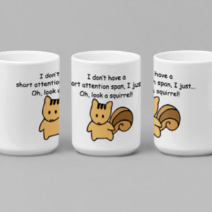 Short Attention Span Squirrel Funny  Coffee Mug