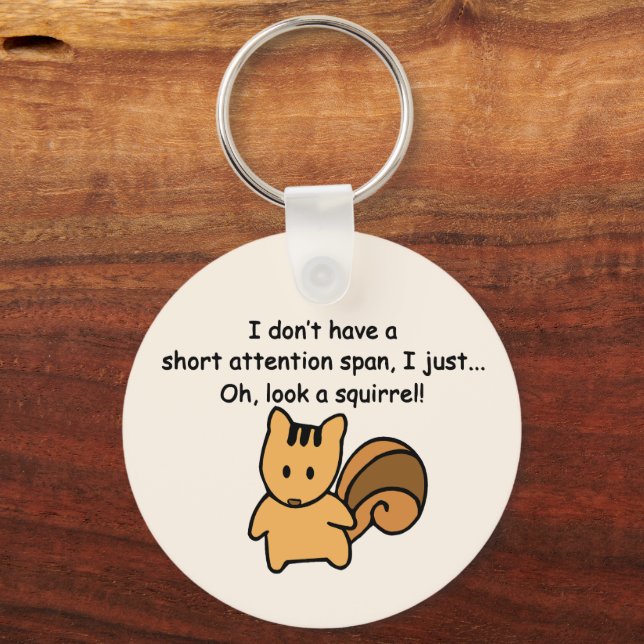 Short Attention Span Squirrel Funny Key Ring (Front)