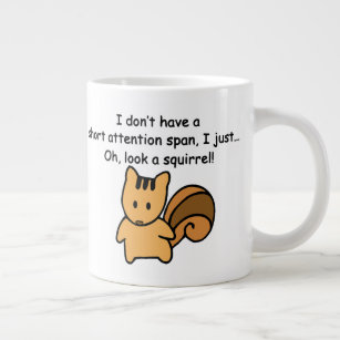 Short Attention Span Squirrel Funny Large Coffee Mug