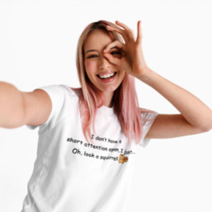 Short Attention Span Squirrel Humour T-Shirt