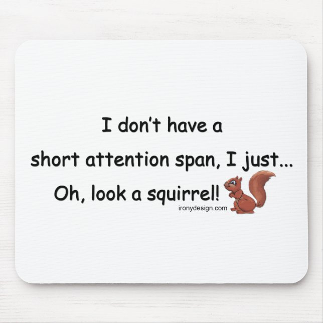 Short Attention Span Squirrel Mouse Pad (Front)
