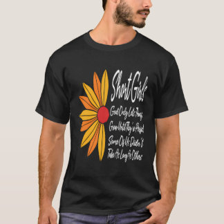 Short Girls God Only Lets Things Grow Until They'R T-Shirt