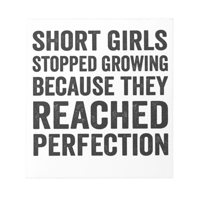 Short Girls Stopped Growing Because They Reached Notepad (Front)