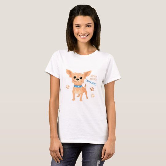 Short Haired Chihuahua T-Shirt