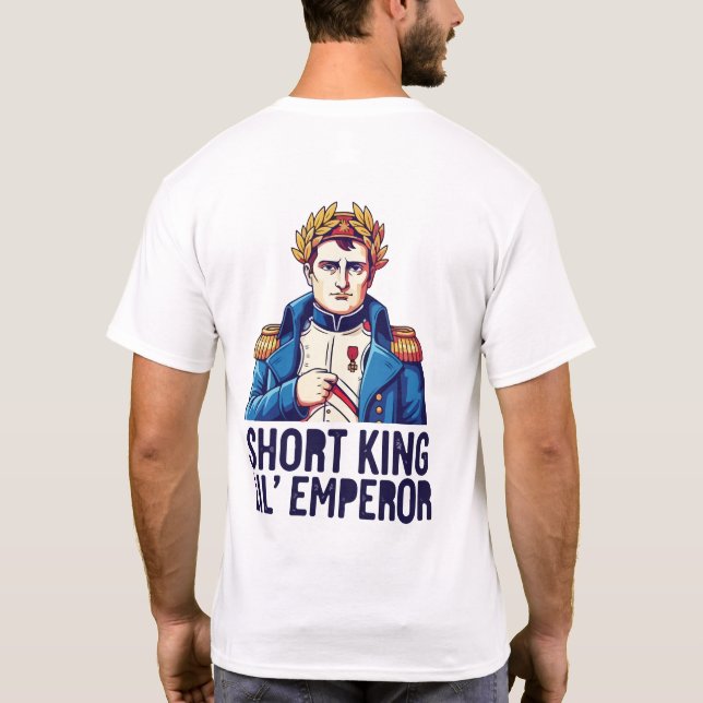 Short King T-Shirt – Funny Empowerment Tee for Con (Back)
