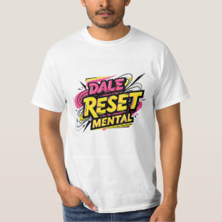 Short Man T-Shirt. Dale Reset Mental T-Shirt