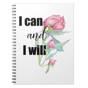 SHORT MOTIVATIONAL QUOTE, I can and I will Notebook