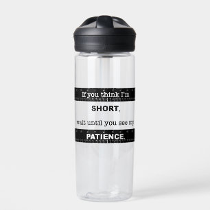 Short Patience Water Bottle