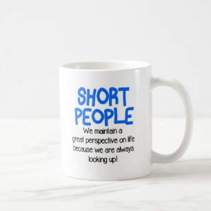 Short People Funny Coffee Mug