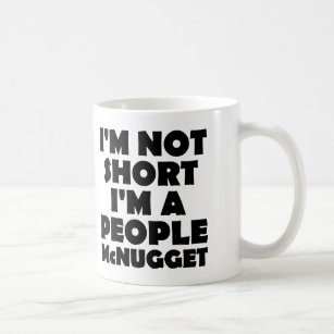 Short People Nugget Funny Mug or Travel Mug