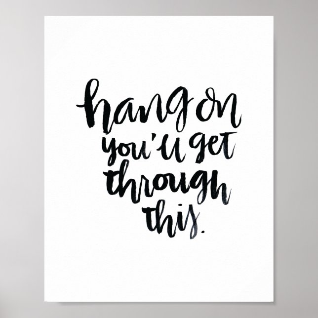 Short Quotes: Hang On, You'll Get Through This Poster (Front)
