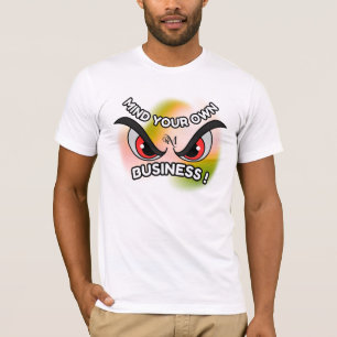 Short Sleeve : Mind Your Own (white) T-Shirt