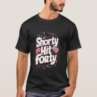 Shorty Hit Forty