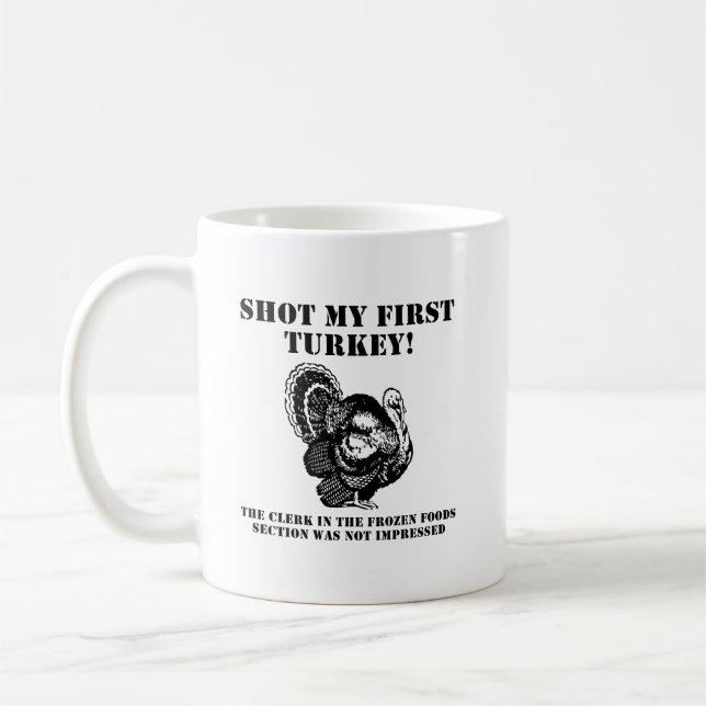 Shot a Turkey Funny Hunting Mug (Left)