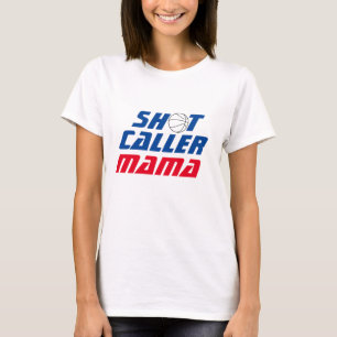 Shot Caller Mama Basketball Quote with Blue Text T-Shirt