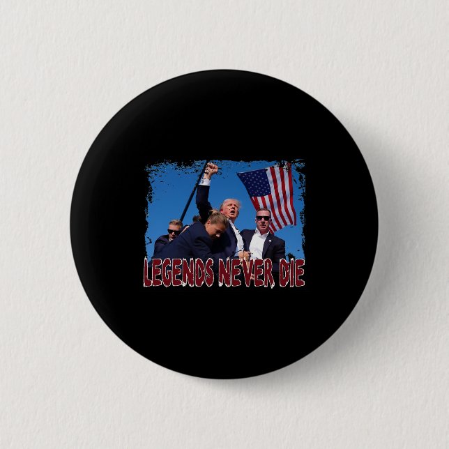 Shot Fist Pumped 2024 Pray For Trump Legends Never 6 Cm Round Badge (Front)
