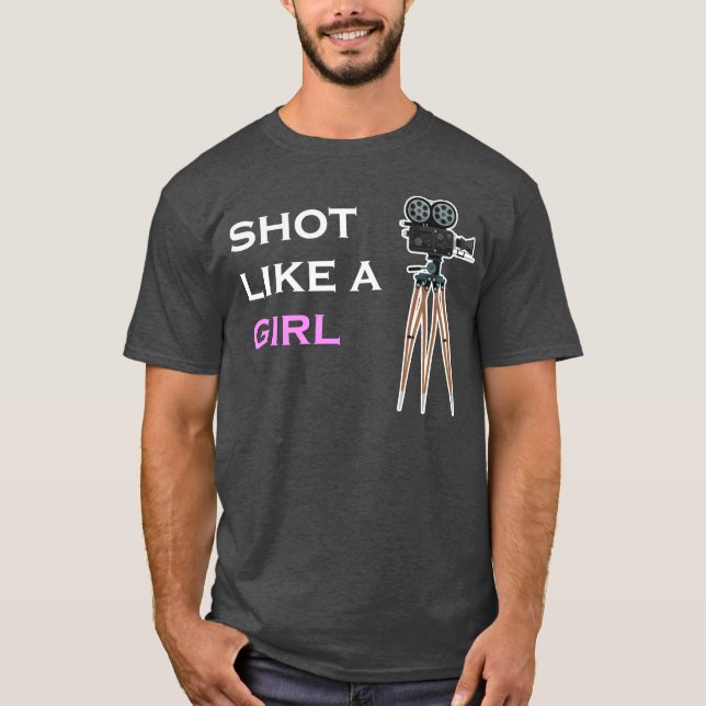 Shot Like A Girl Filmmaker Female Movie Director b T-Shirt (Front)