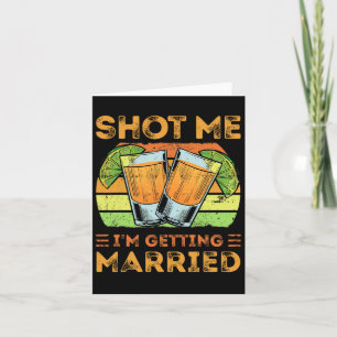 Shot Me I'm Getting Married1 Card