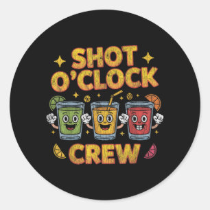 Shot Oclock Crew Funny Drinking Squad Classic Round Sticker