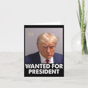 Shot Trump Funny Wanted For President 2024 Card
