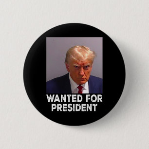 Shot Trump Wanted For President 2024  6 Cm Round Badge