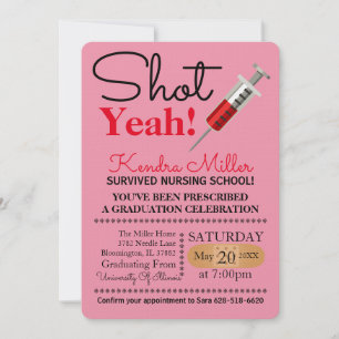 Shot Yeah! Nursing School Graduation Invitation