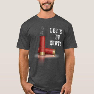 ShotLets Do Shots girl funny funny T-Shirt