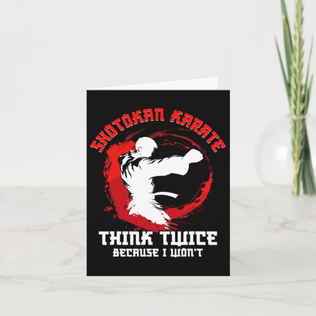 Shotokan Karate Practicioner Think Twice Shotokan  Card (Front)