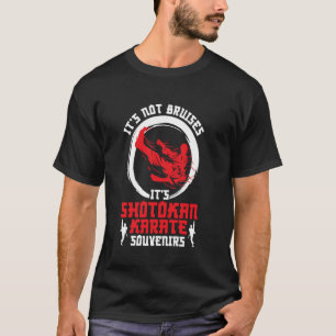 Shotokan Symbol Training Not Bruises Instructor Sh T-Shirt