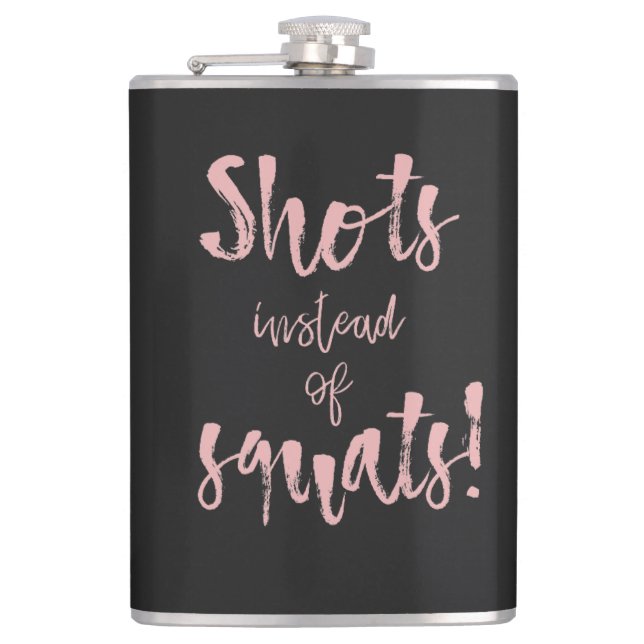 Shots Instead Of Squats Flask (Front)