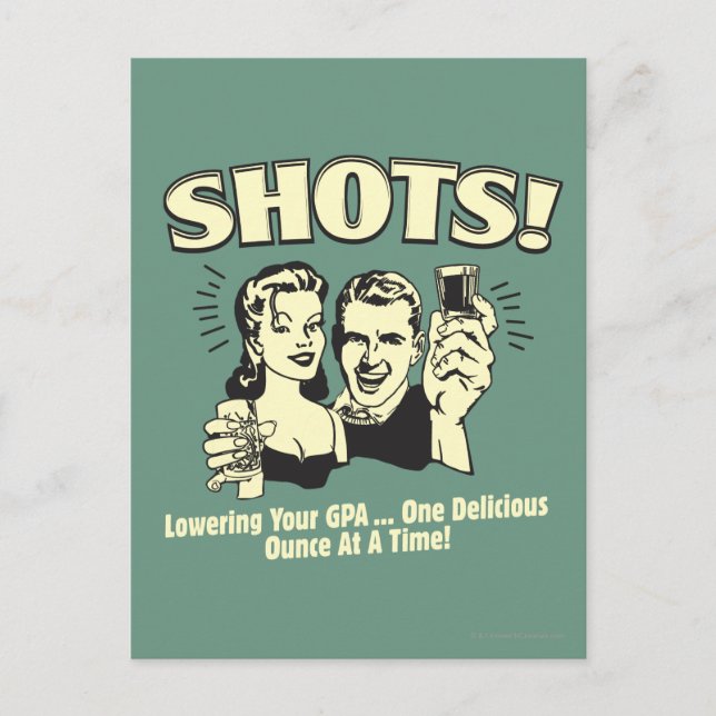 Shots: Lowering Your GPA Postcard (Front)