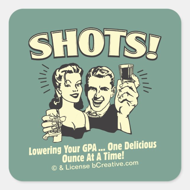 Shots: Lowering Your GPA Square Sticker (Front)