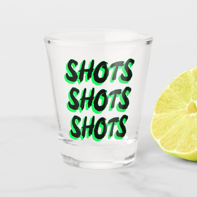 Shots Shots Shots Green Shot Glass (Front)