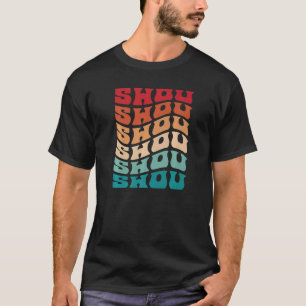 Shou Tie Dye Groovy Hippie 60s 70s Name Shou T-Shirt